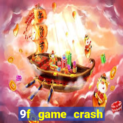 9f game crash ganhar dinheiro